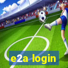 e2a login